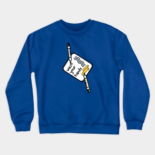 Wash Your Hands Sign and Pens Crewneck Sweatshirt